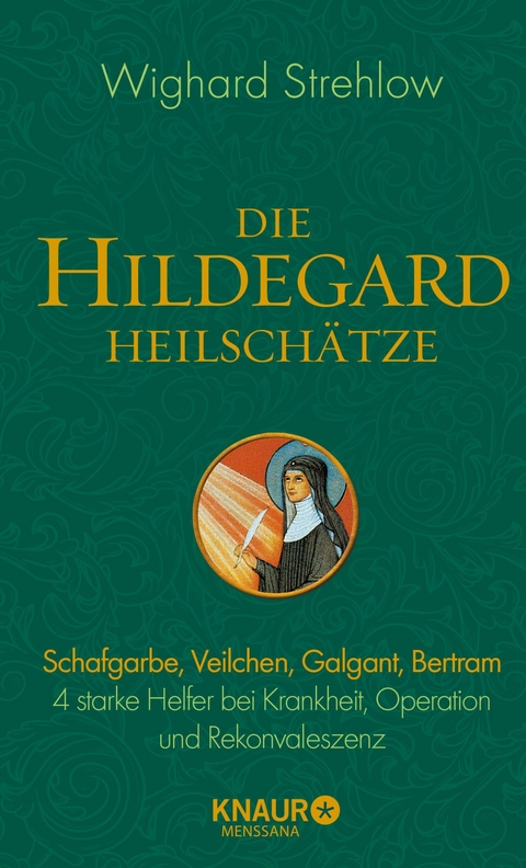 Die Hildegard-Heilschätze -  Dr. Wighard Strehlow
