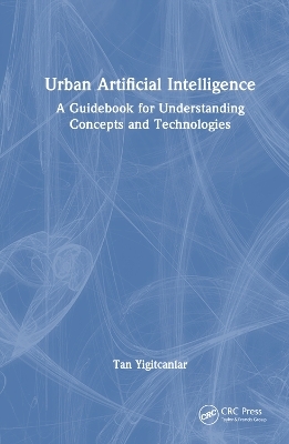 Urban Artificial Intelligence - Tan Yigitcanlar