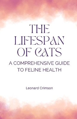 The Lifespan of Cats - Leonard Crimson