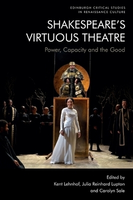 Shakespeare's Virtuous Theatre - 