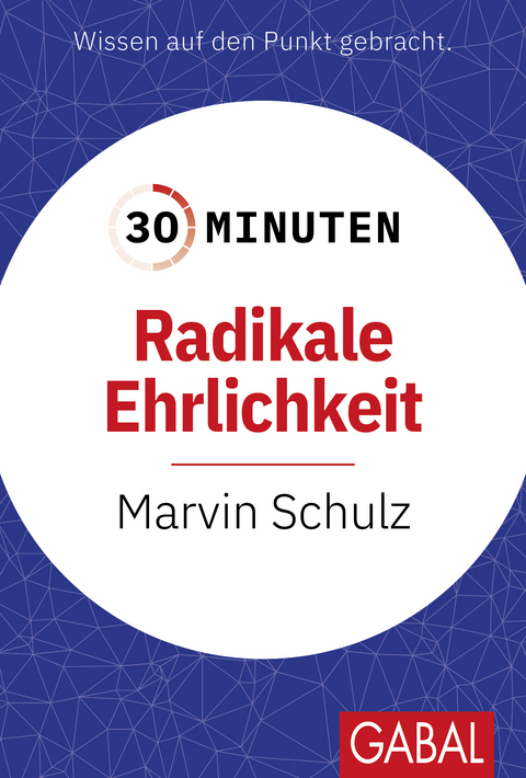 30 Minuten Radikale Ehrlichkeit - Marvin Schulz