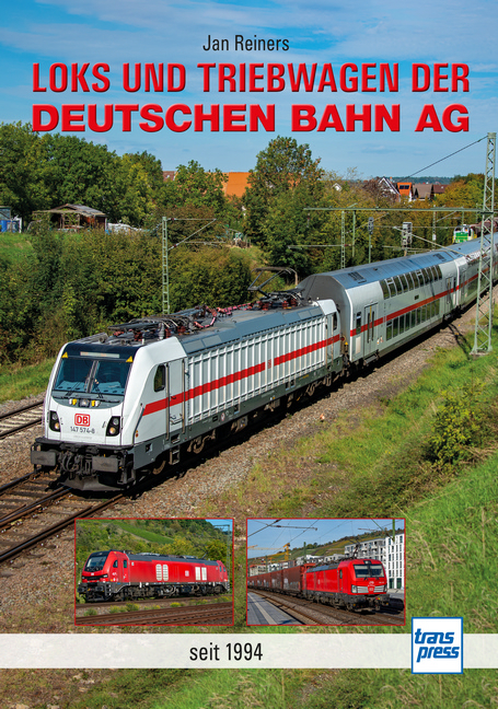 Loks und Triebwagen der Deutschen Bahn AG - Jan Reiners