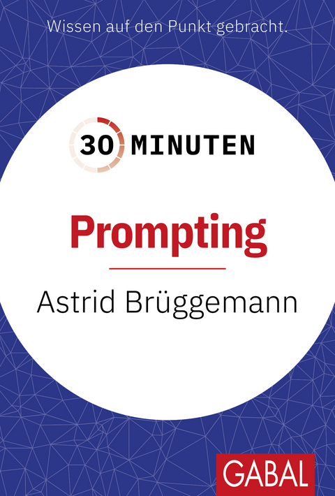 30 Minuten Prompting - Astrid Brüggemann