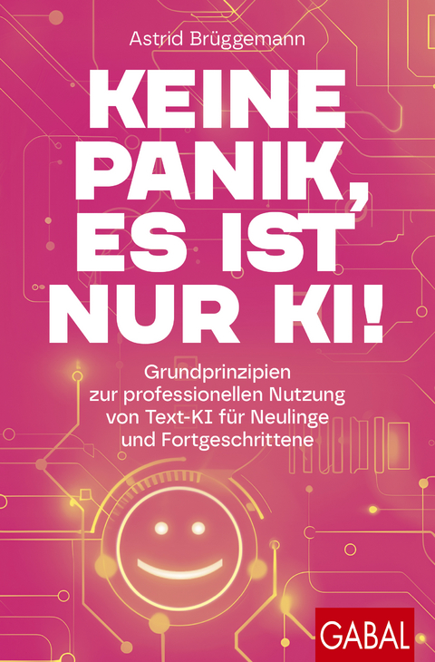 Keine Panik, es ist nur KI! - Astrid Brüggemann