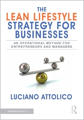 The Lean Lifestyle Strategy for Businesses - Luciano Attolico