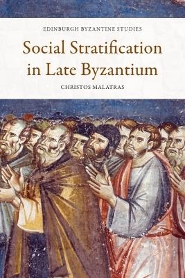 Social Stratification in Late Byzantium - Christos Malatras