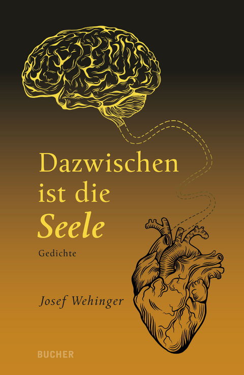 Dazwischen ist die Seele - Josef Wehinger