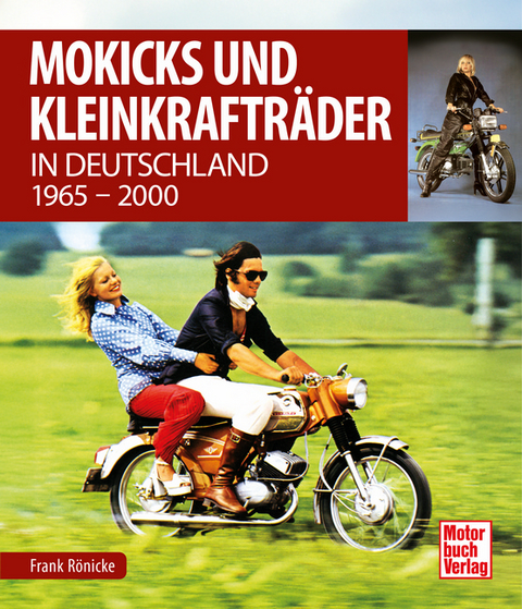 Mokicks und Kleinkrafträder in Deutschland - Frank Rönicke