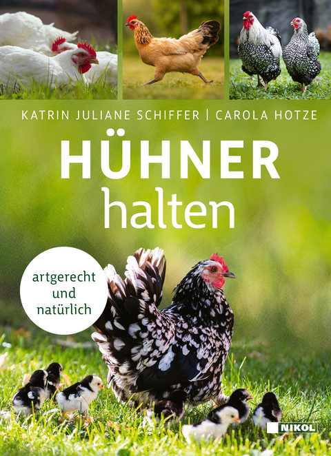 Hühner halten - Carola Hotze, Katrin Juliane Schiffer