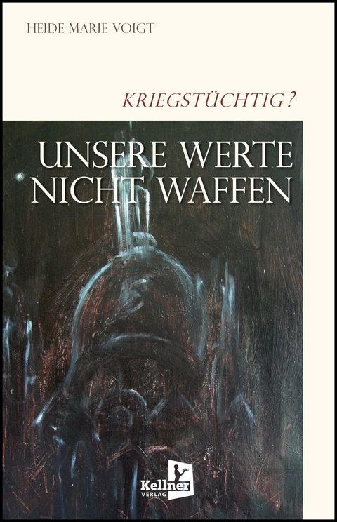 Unsere Werte: Nicht Waffen - Heide Marie Voigt