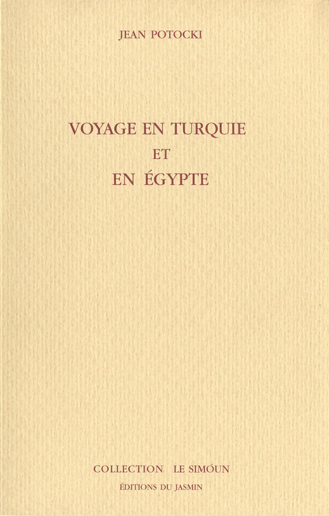 Voyage en Turquie et en Egypte -  Jean Potocki