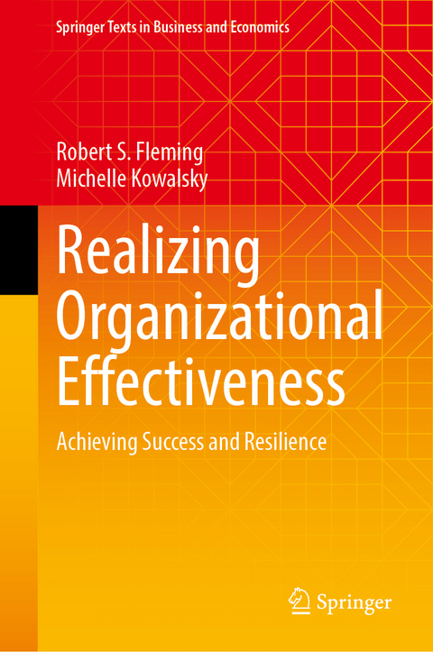 Realizing Organizational Effectiveness - Robert S. Fleming, Michelle Kowalsky