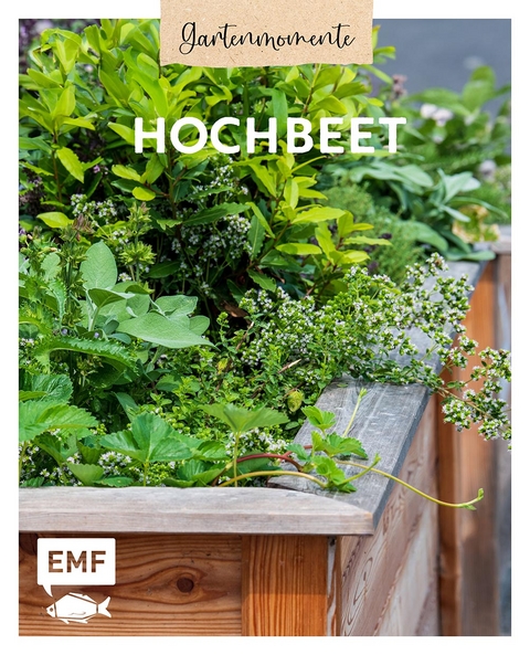 Gartenmomente: Hochbeet - 