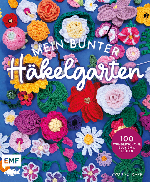 Mein bunter Häkelgarten - Yvonne Rapp