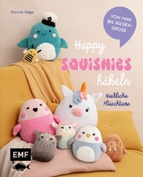 Happy Squishies häkeln - Yvonne Rapp