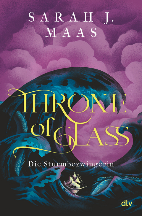 Throne of Glass – Die Sturmbezwingerin - Sarah J. Maas