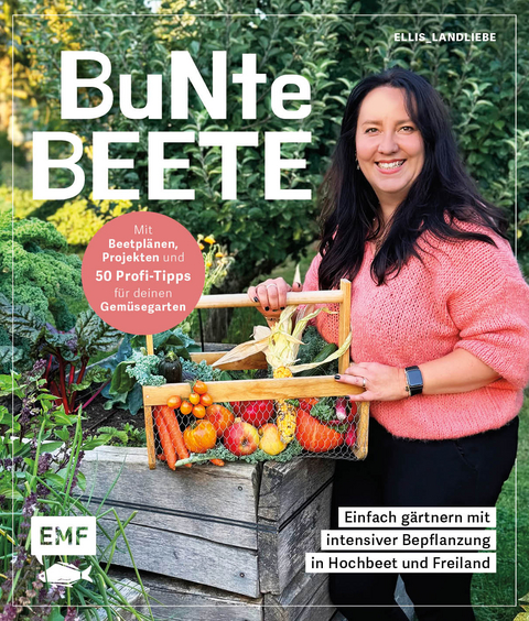 Bunte Beete – Einfach gärtnern mit intensiver Bepflanzung in Hochbeet und Freiland - Saskia Voigt