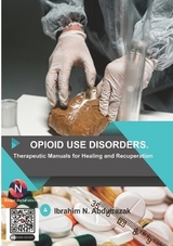 Opioid Use Disorders: - IBRAHIM NUGWA ABDULRAZAK