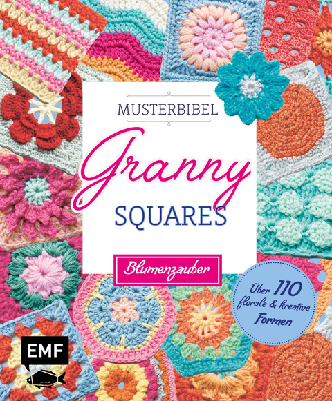 Musterbibel Granny Squares: Blumenzauber - Hiroko Aono-Billson