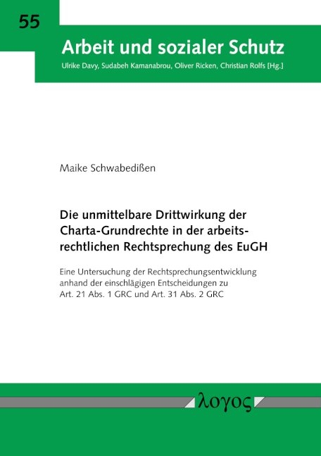 Die unmittelbare Drittwirkung der Charta-Grundrechte in der arbeitsrechtlichen Rechtsprechung des EuGH - Maike Schwabedißen