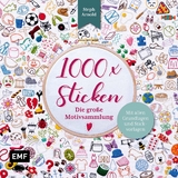 1000 x Sticken – Die große Motivsammlung - Steph Arnold