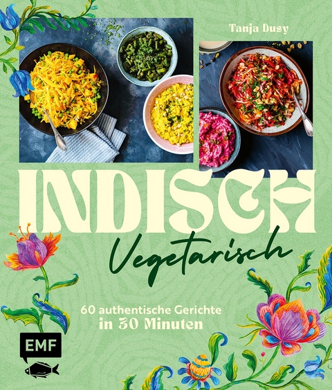 Indisch vegetarisch - Tanja Dusy