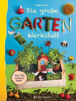 Die große Gartenwerkstatt - Sabine Lohf