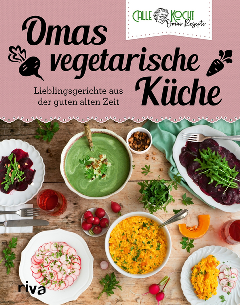 Omas vegetarische Küche -  CALLEkocht