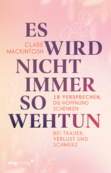 Es wird nicht immer so wehtun - Clare Mackintosh