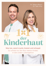 1×1 der Kinderhaut - Dr. med. Tatjana Braun, Dr. med. Felix King