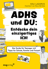 ADHS und du: Entdecke dein einzigartiges Ich! - Soli Lazarus