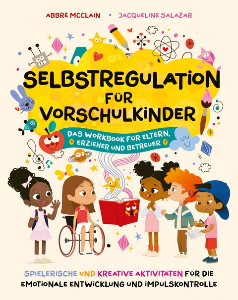 Selbstregulation für Vorschulkinder - Dr. Abbré McClain, Dr. Jacqueline Salazar