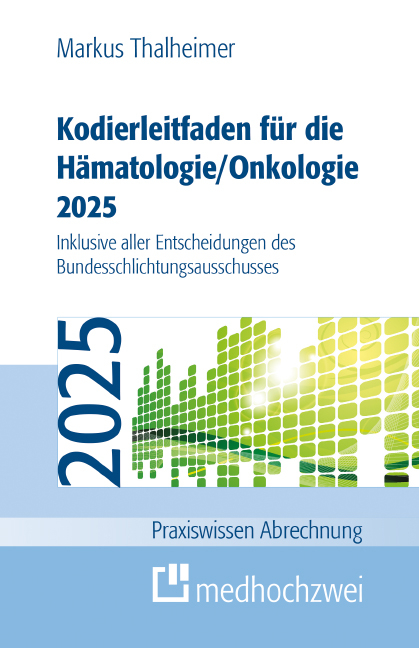 Kodierleitfaden für die Hämatologie/Onkologie 2025 - Markus Thalheimer