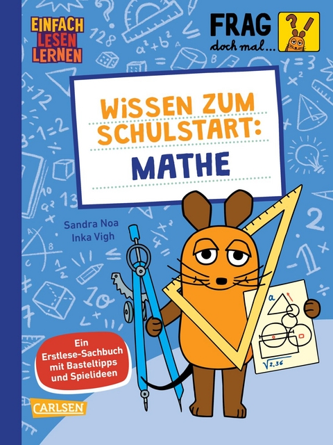 Frag doch mal ... die Maus: Wissen zum Schulstart: Mathe - Sandra Noa