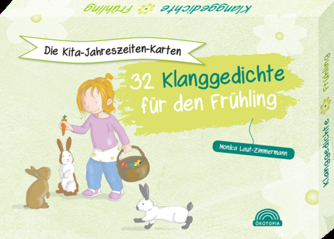 Die Kita-Jahreszeiten-Karten: 32 Klanggedichte für den Frühling - Monika Laut-Zimmermann