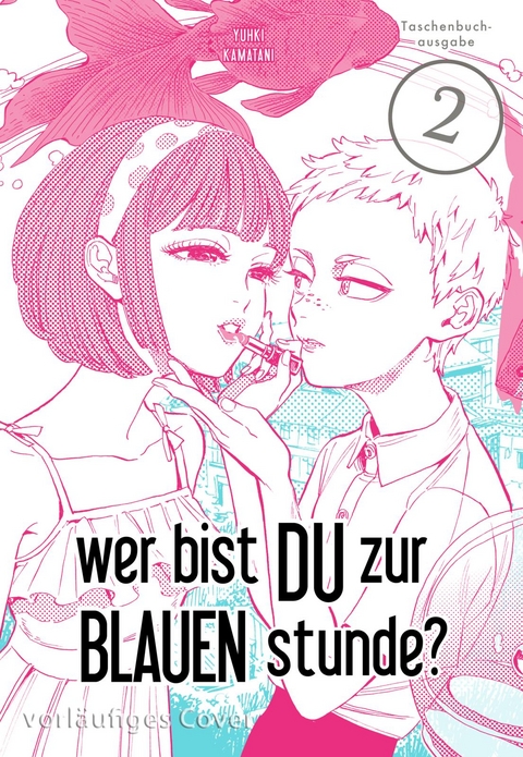 Wer bist du zur blauen Stunde? 2 - Yuhki Kamatani