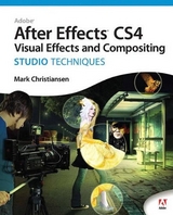 Adobe After Effects CS4 Visual Effects and Compositing Studio Techniques - Christiansen, Mark