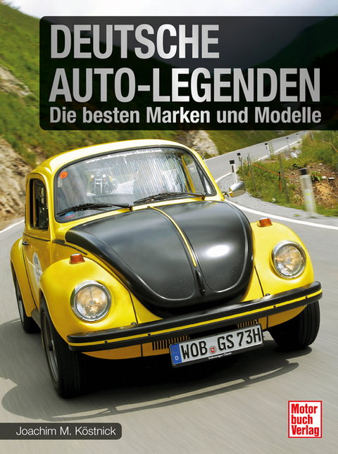 Deutsche Auto-Legenden - Joachim M. Köstnick