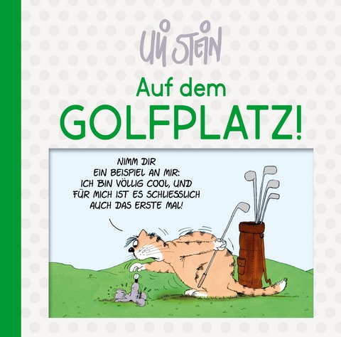 Uli Stein: Freizeit & Beruf: Auf dem Golfplatz! - Uli Stein