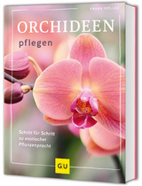 Orchideen pflegen - Frank Röllke