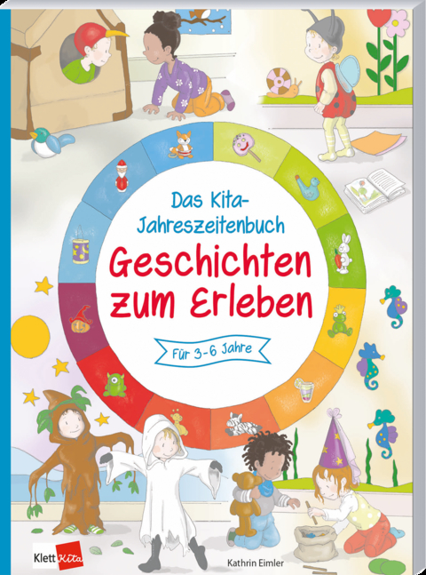 Das Kita-Jahreszeitenbuch: Geschichten zum Erleben - Kathrin Eimler