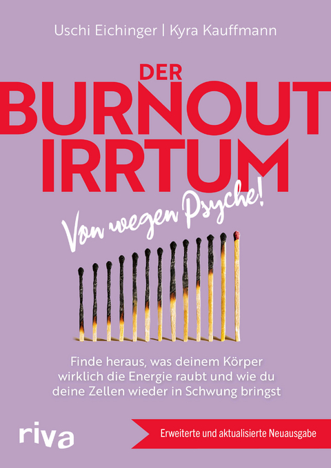 Der Burnout-Irrtum - Kyra Kauffmann, Uschi Eichinger