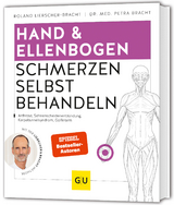 Hand & Ellenbogen Schmerzen selbst behandeln - Petra Bracht, Roland Liebscher-Bracht