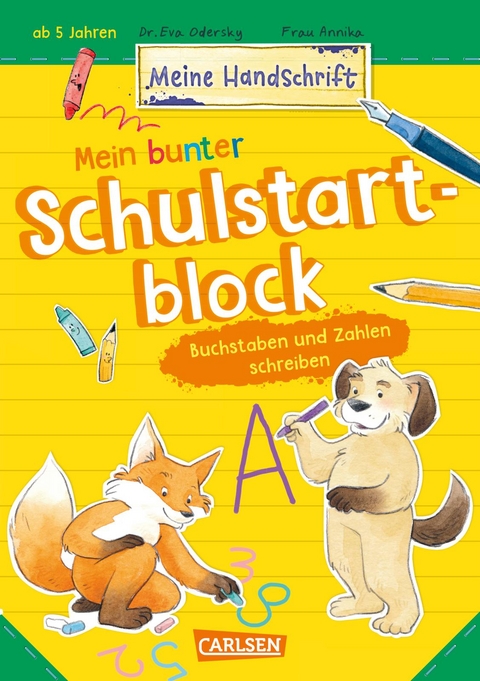 Mein bunter Schulstartblock: Buchstaben und Zahlen schreiben - Eva Odersky