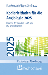 Kodierleitfaden für die Angiologie 2025 - Frankenstein, Lutz; Täger, Tobias; Andrassy, Martin