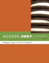 Access 2007 Guidebook - Trigg, Maggie; Dobson, Phyllis