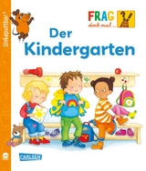 Unkaputtbar: Frag doch mal die Maus: Der Kindergarten - Petra Klose