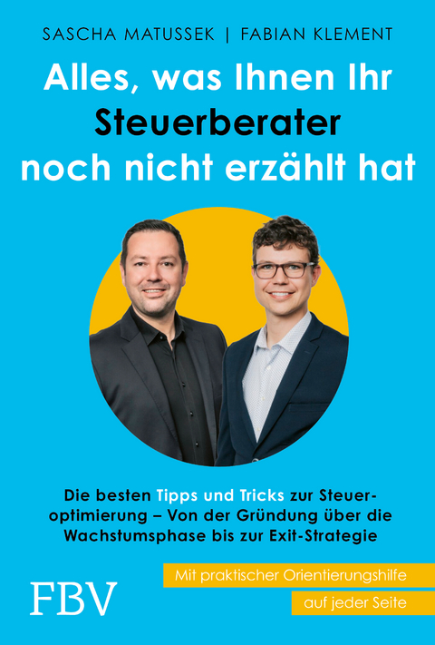 Alles, was dir dein Steuerberater noch nicht erzählt hat - Sascha Matussek, Fabian Klement