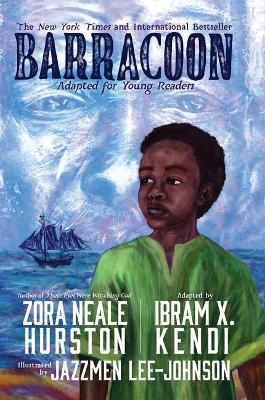 Barracoon: Adapted for Young Readers - Zora Hurston, Ibram X Kendi