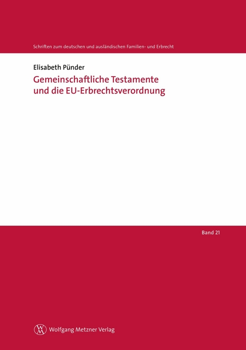 Gemeinschaftliche Testamente und die EU-Erbrechtsverordnung - Elisabeth Pünder